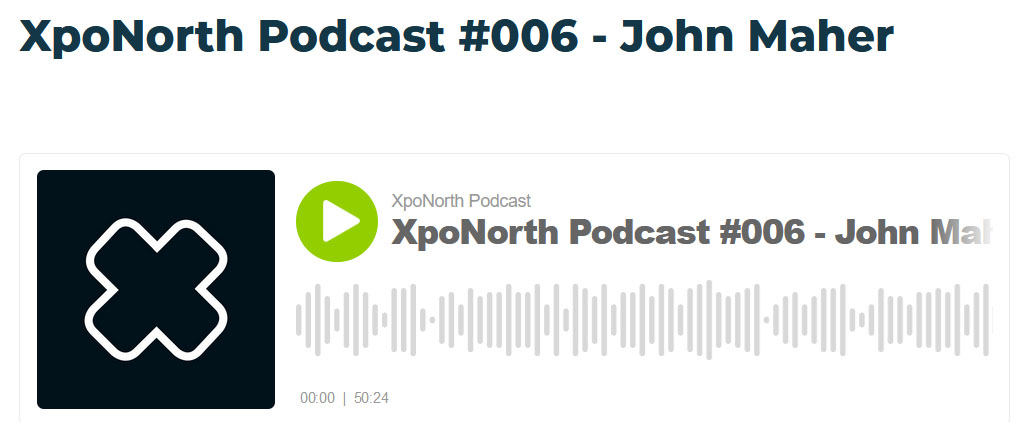 John Maher interviewed by Tim Wright for XpoNorth podcast -  June 2020
